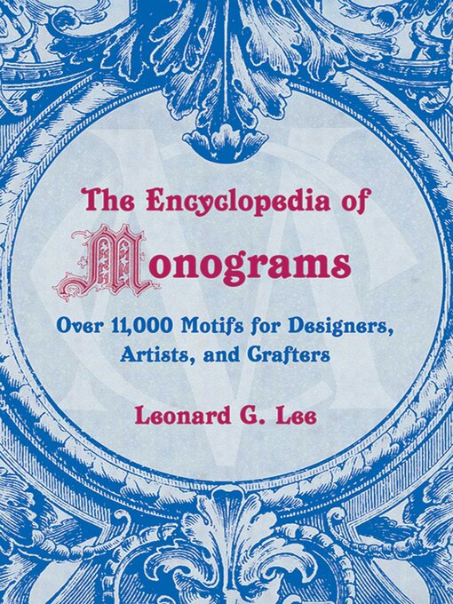 Title details for The Encyclopedia of Monograms by Leonard G. Lee - Available